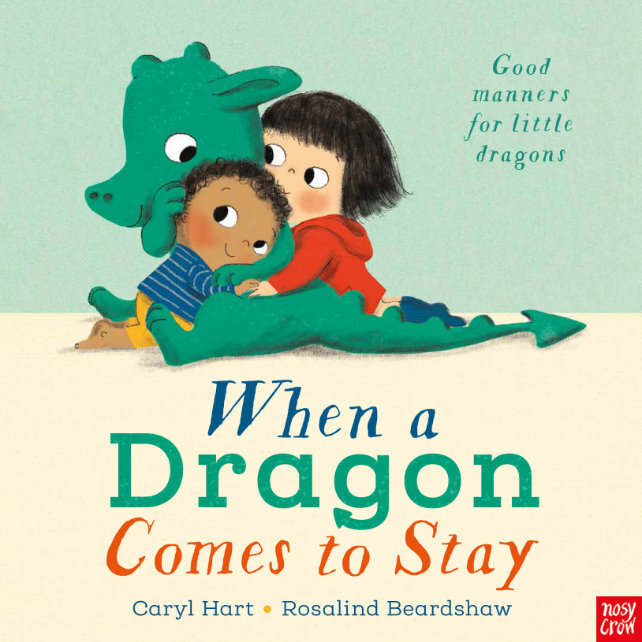 When a Dragon Comes to Stay — Caryl Hart